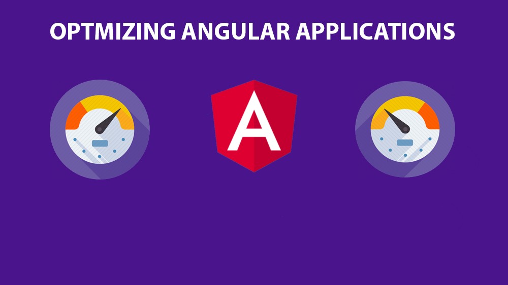 10 thủ thuật tối ưu tốc độ ứng dụng Angular